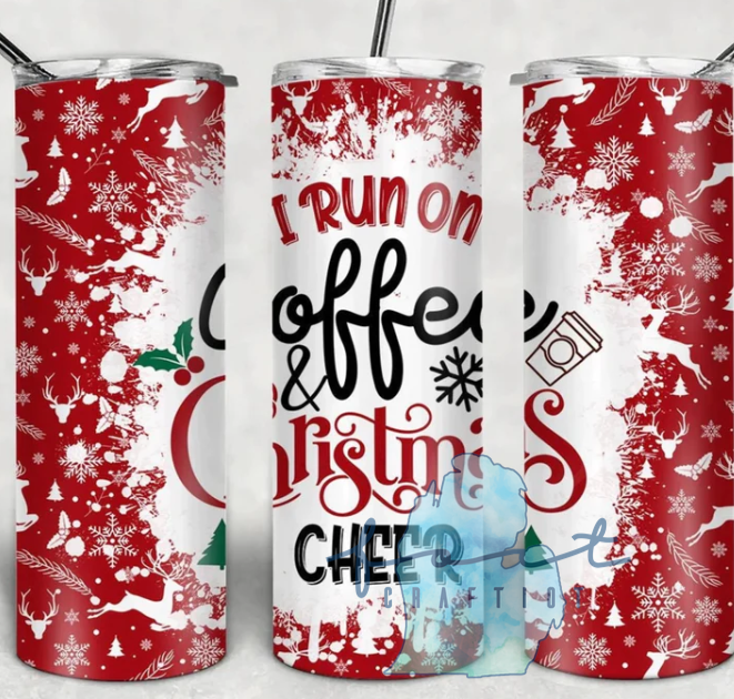 I Run On Coffee and Christmas Cheer Tumbler